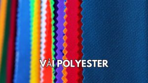 Vải polyester là gì?